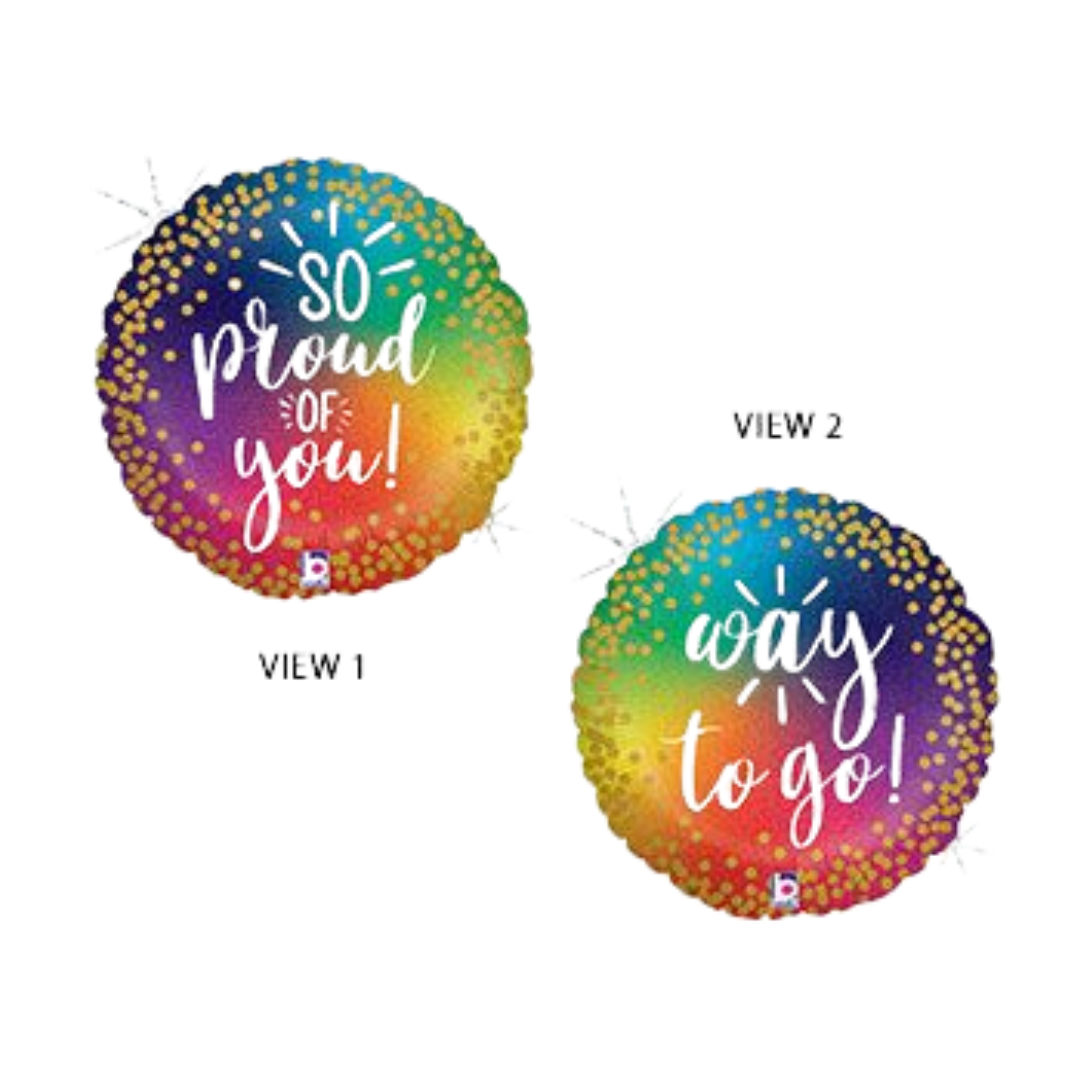 18" SO PROUD OF YOU WAY TO GO RAINBOW
