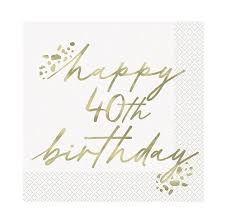 Happy 40th Birthday Napkins