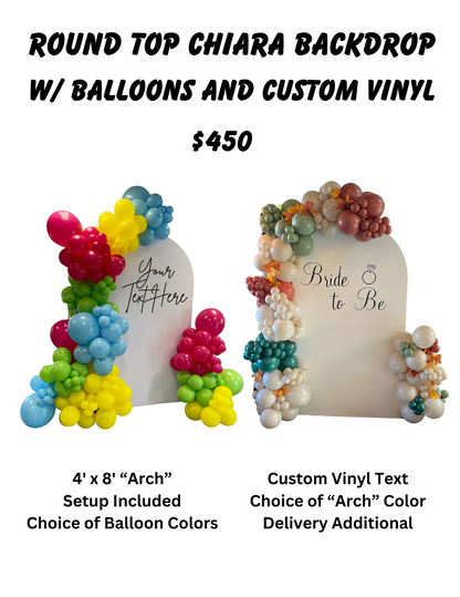 Round Top Chiara Backdrop w/ Balloons and Custom Vinyl
